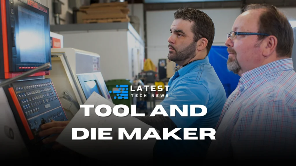 tool and die maker